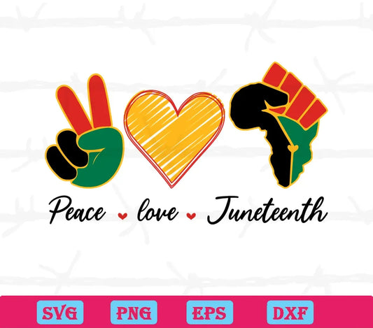 Peace Love Juneteenth Black History, Cuttable Svg Files