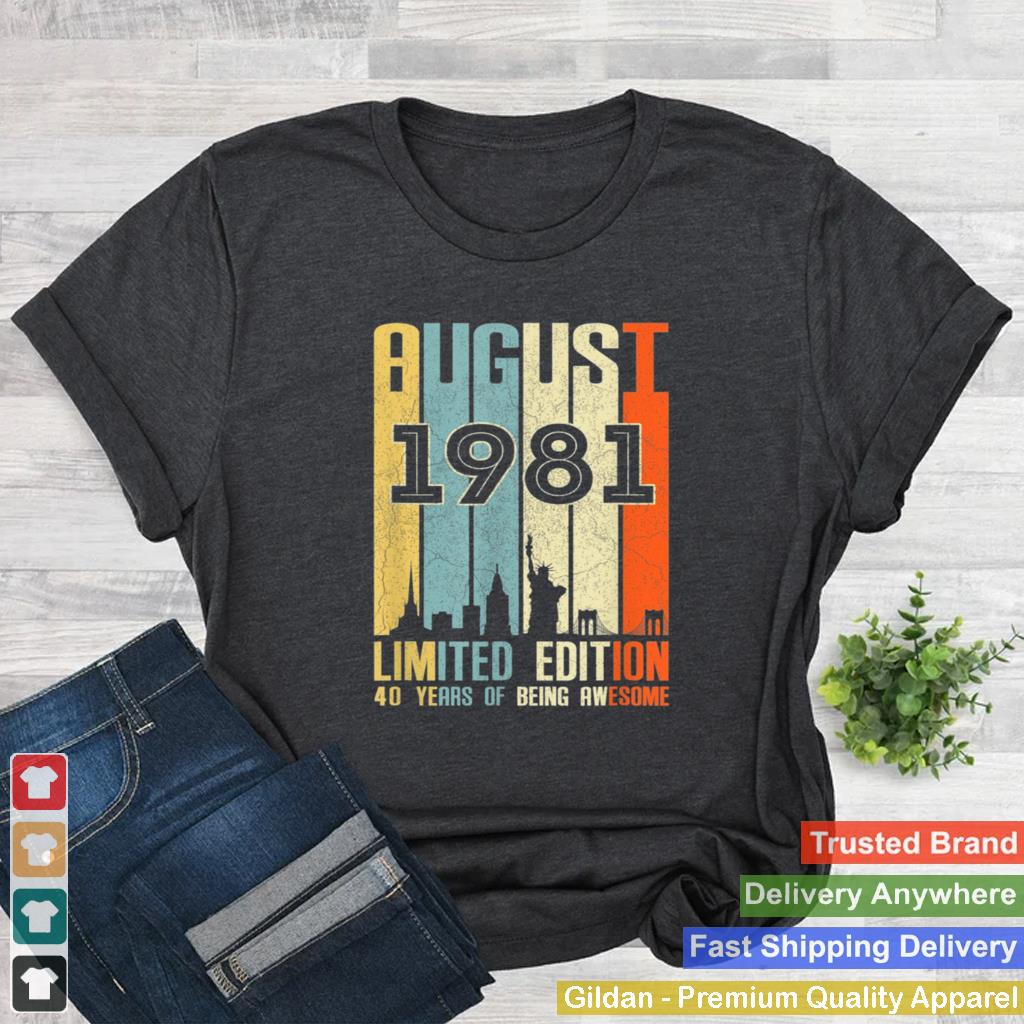 August 1981 40 Birthday 40 Year Old 1981 Birthday Vintage shirt