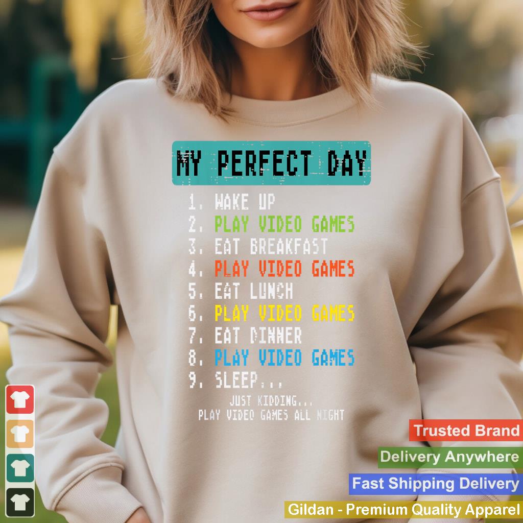 My Perfect Day Play Video Games Funny Gamer Men Boys Kids