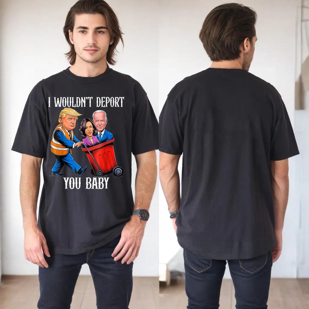 I Wouldn't Deport You Baby, Funny Trump Tank Top_1