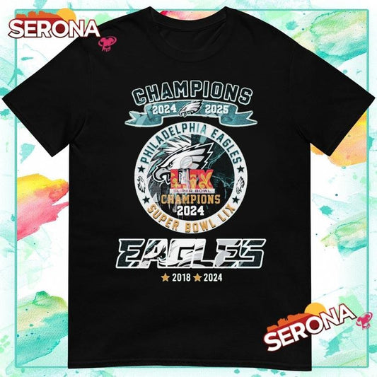 2024-2025 super bowl lix champions philadelphia eagles 2 times 2018-2024 shirt