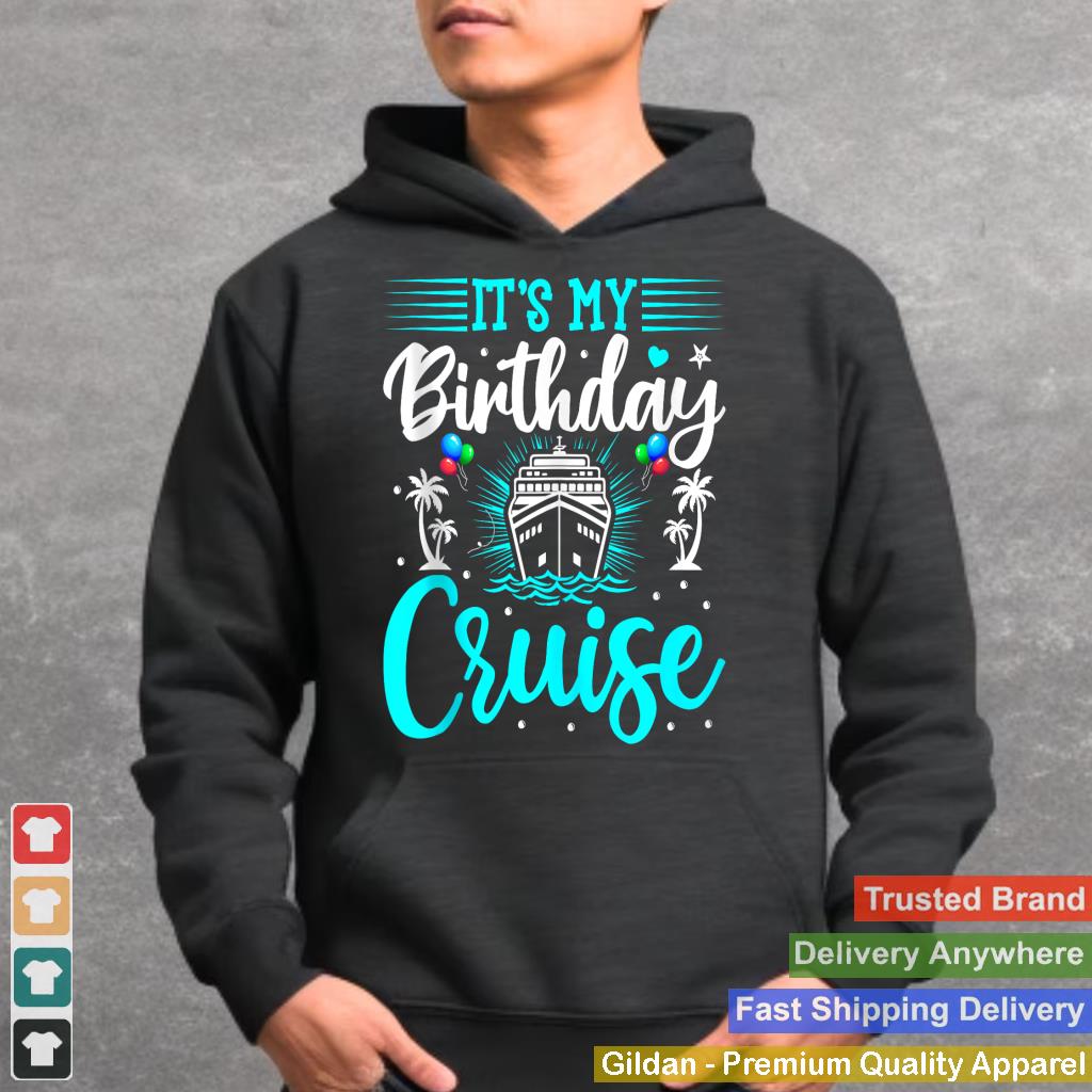 It's My Birthday Cruise - Cruise Vacation Birthday Party Tank Top