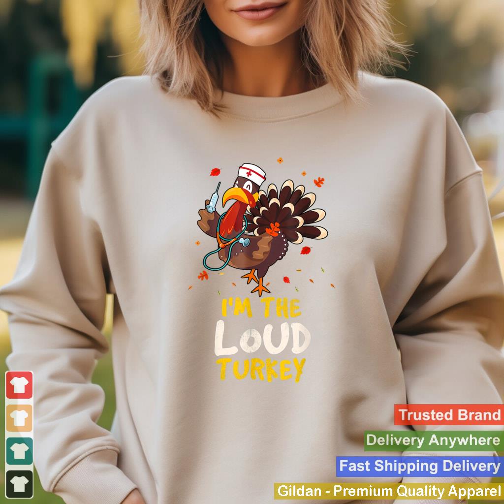 Im The Loud Turkey Family Thanksgiving 2021 Autumn Fall T Shirt 2