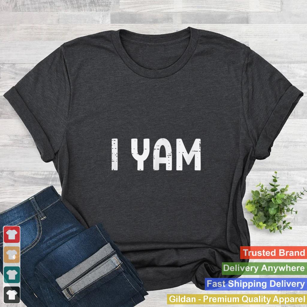 I Yam Funny Matching Couples Halloween Thanksgiving Him Her T Shirt