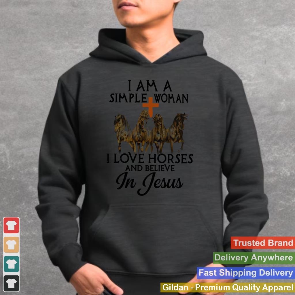 Horses-I-Am-A-Simple-Woman-I-Love-Horses-And-Believe-In-Jesus-Shirt