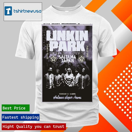 Premium Linkin Park From Zero Event Poster World Tour 2025 In Saitama Japan At Saitama Super Arena On February 11th And 12th 2025 T Shirt