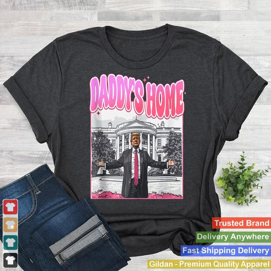 Trump President 47th Daddy's Home White House Funny Trump Tank Top