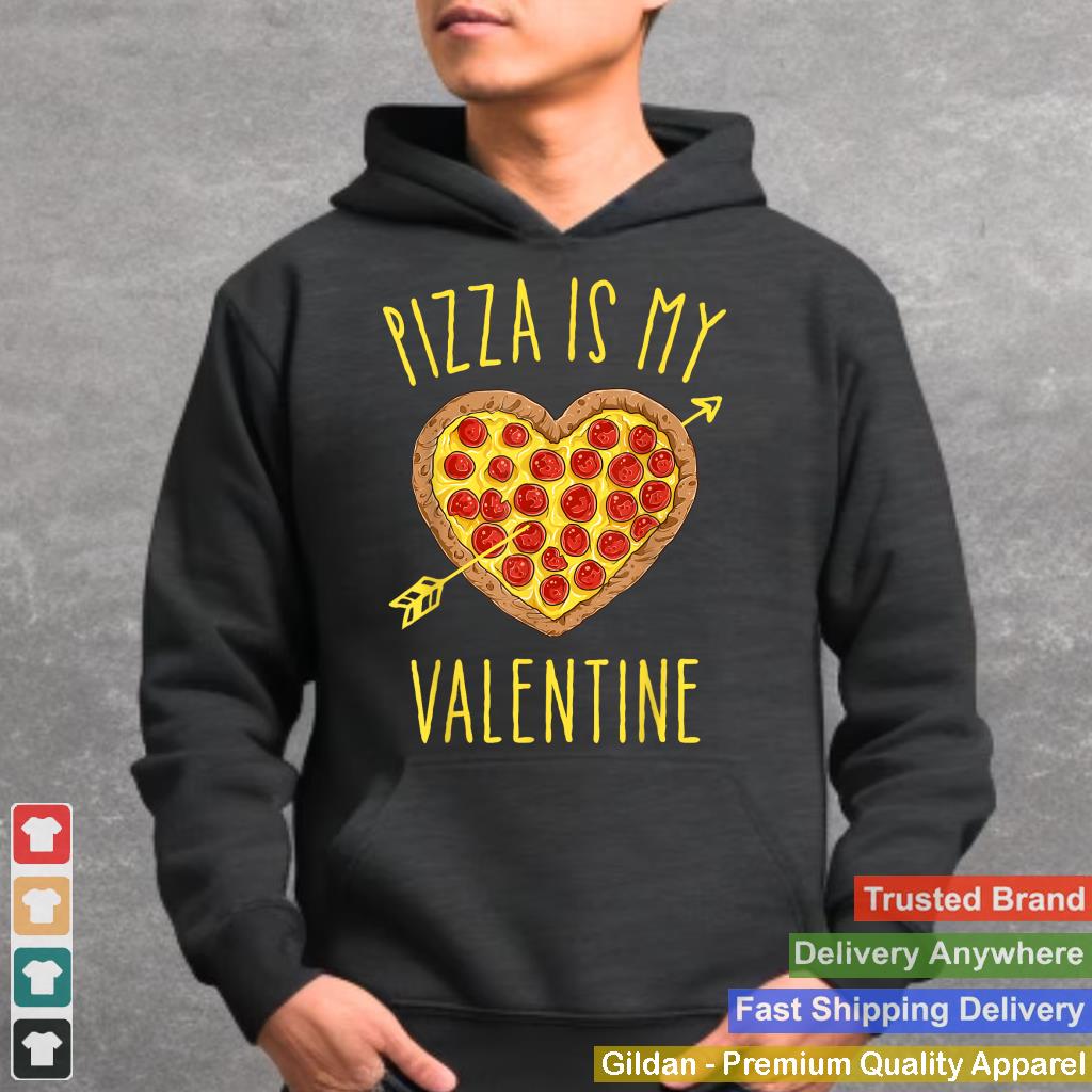 Pizza Is My Valentine Valentines Day Heart Pepperoni Lover