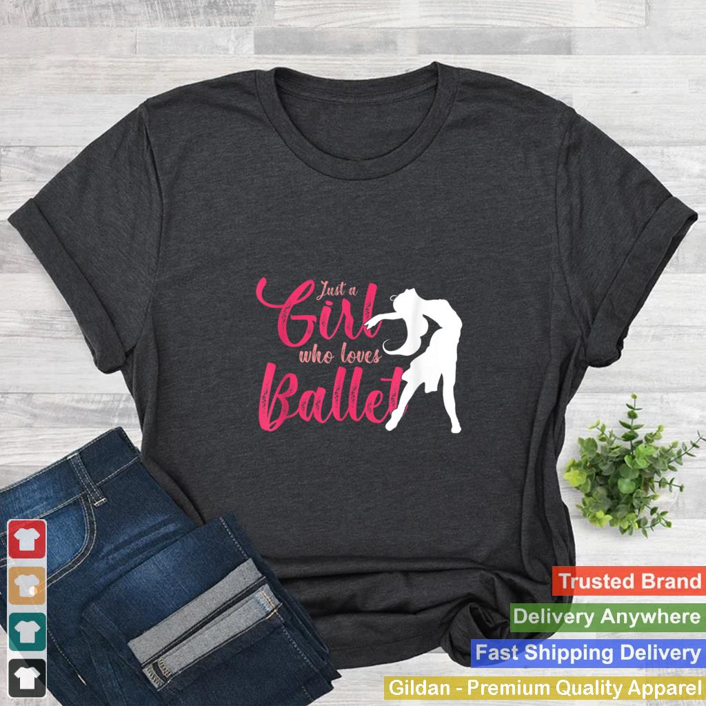 Ballerina Girl Who Loves Ballet Dance Classes Ballroom Barre T Shirt