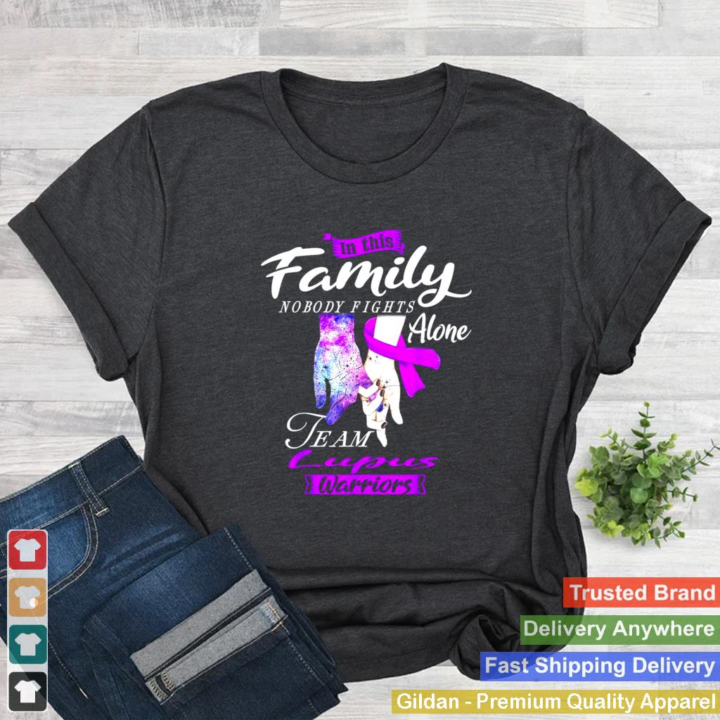 In This Family Nobody Fights Alone Team Lupus Warriors shirt