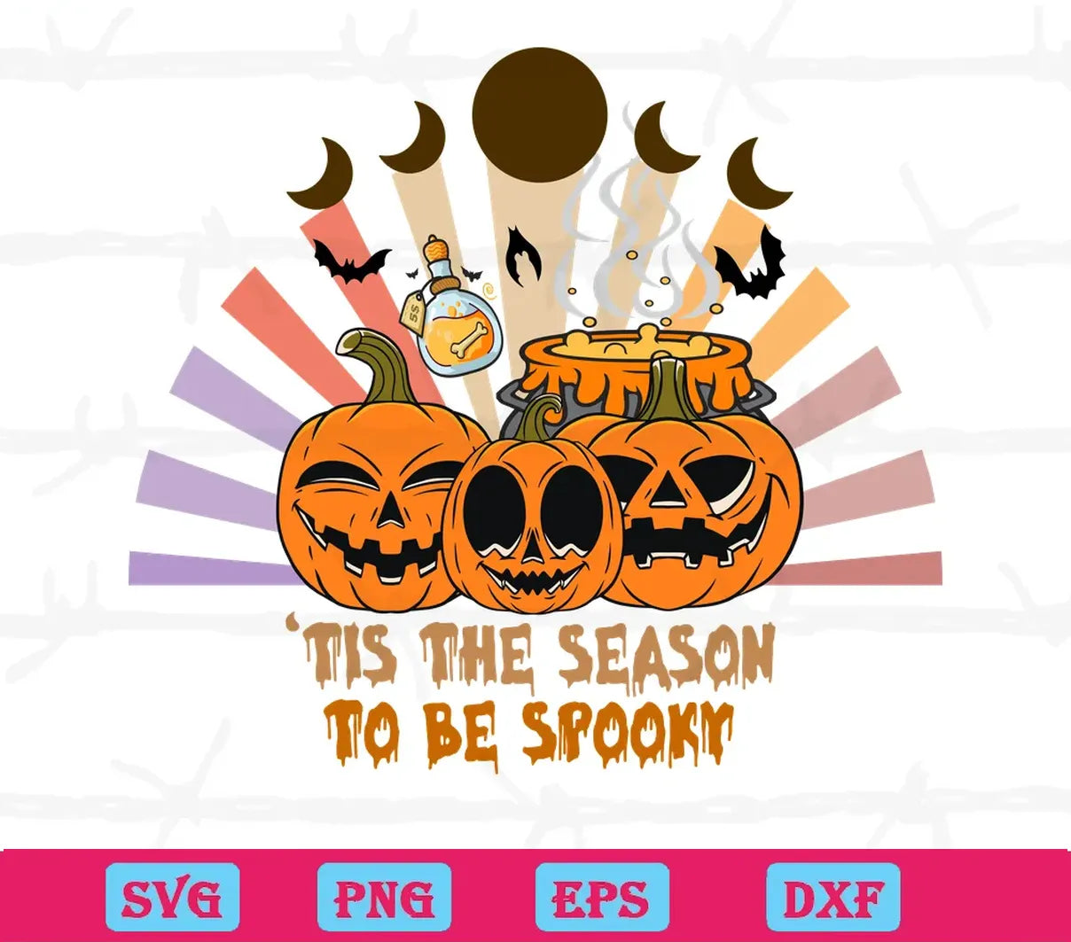 Tis The Season To Be Spooky Halloween, Svg Png Dxf Eps