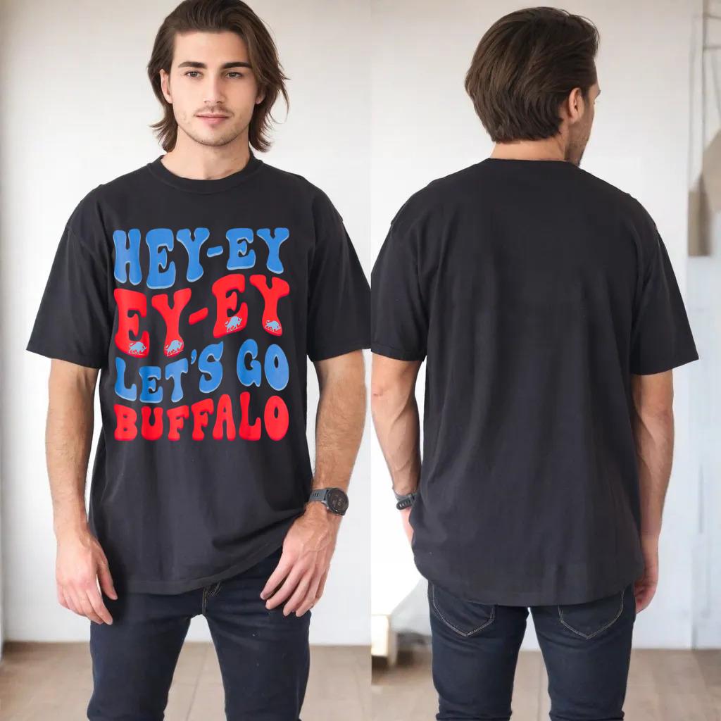 Hey-Ey Let's Go Buffalo New York Buffalo Lover