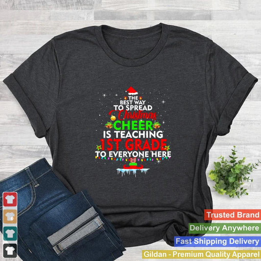 1st Grade Teacher Christmas Shirt Elf Christmas Cheer Sweater T shirt