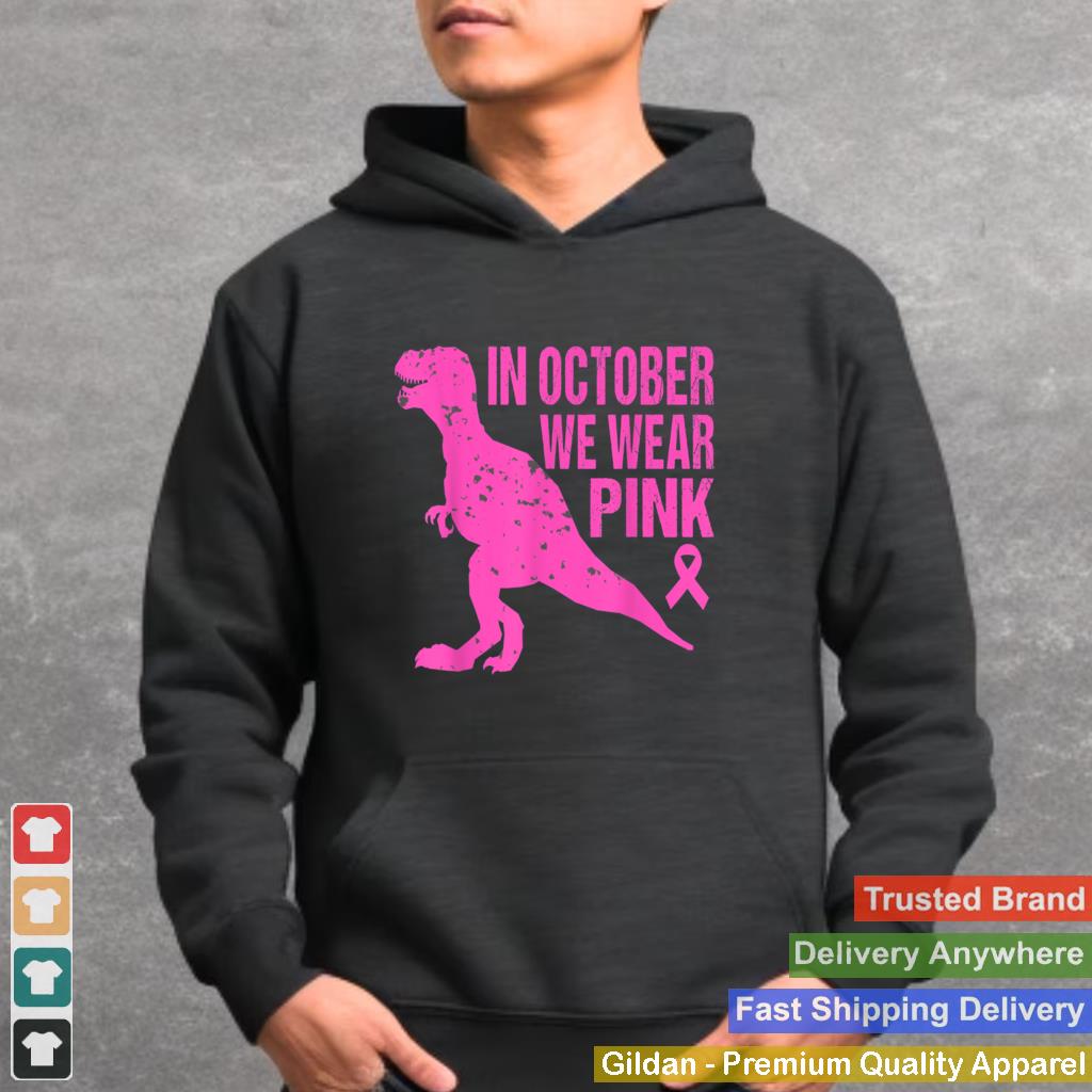 In October We Wear Pink Breast Cancer Trex Dino Kids Toddler T Shirt 7