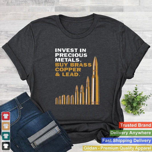 Invest in precious metals buy brass copper and lead shirt