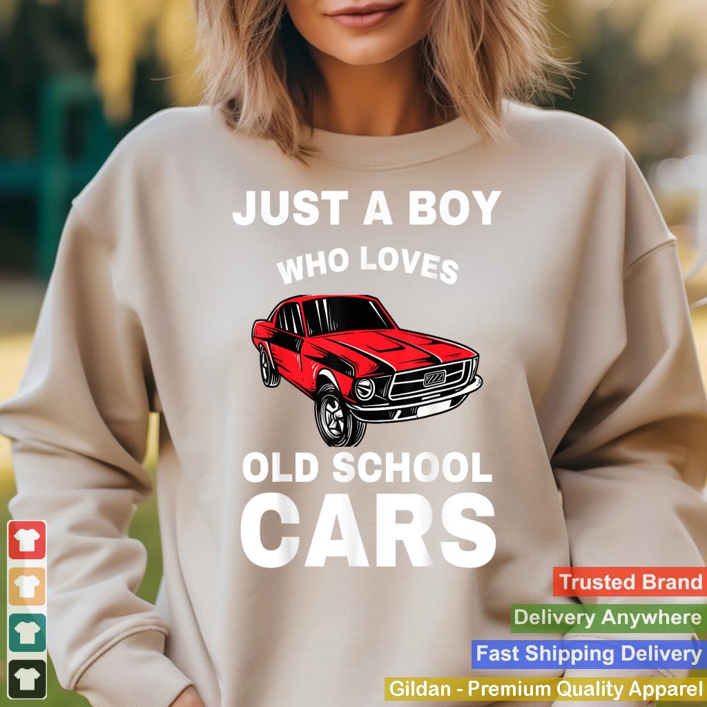 Just A Boy Who Loves Old School Cars Vintage Classic Cars