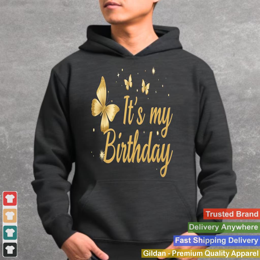 its my birthday shirt, birthday shirts for women T-Shirt