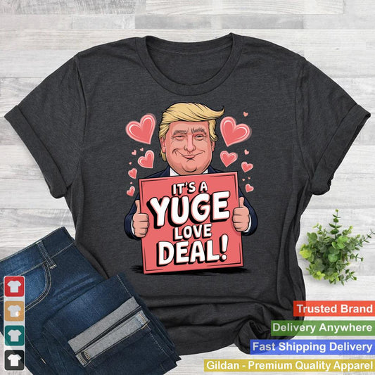 Funny Trump Valentine's Day President  It's a huge love