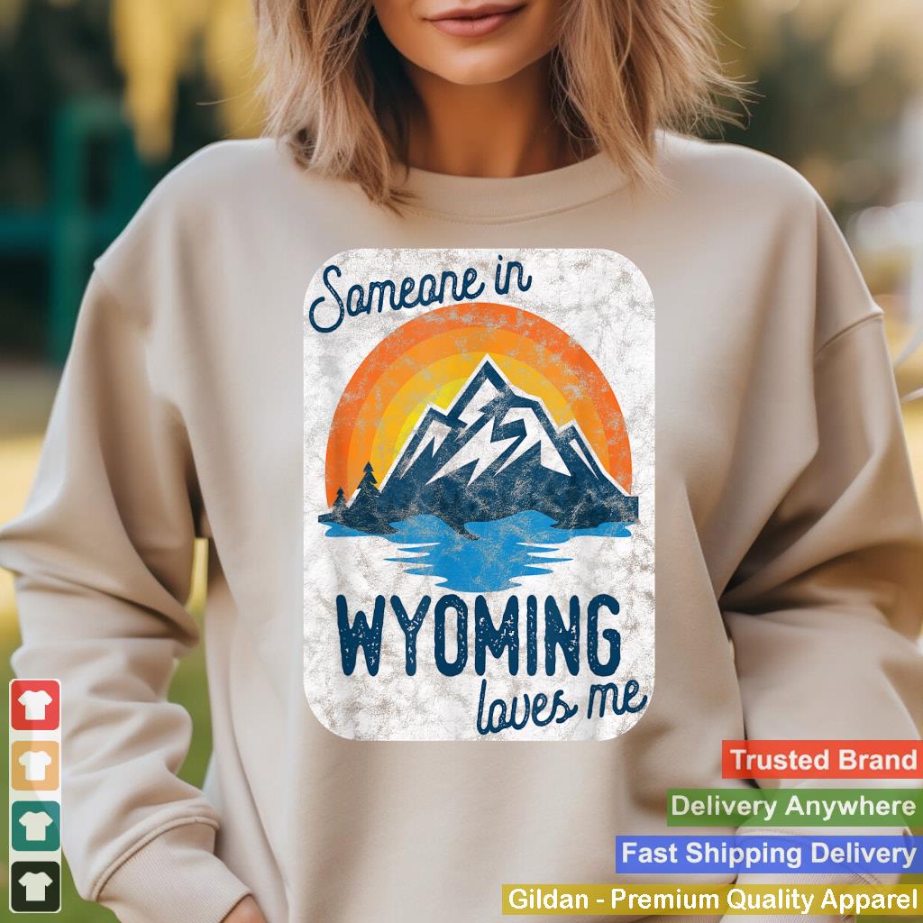 Someone In Wyoming Loves Me