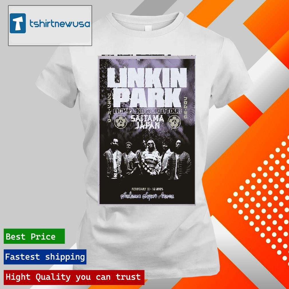 Premium Linkin Park From Zero Event Poster World Tour 2025 In Saitama Japan At Saitama Super Arena On February 11th And 12th 2025 T Shirt