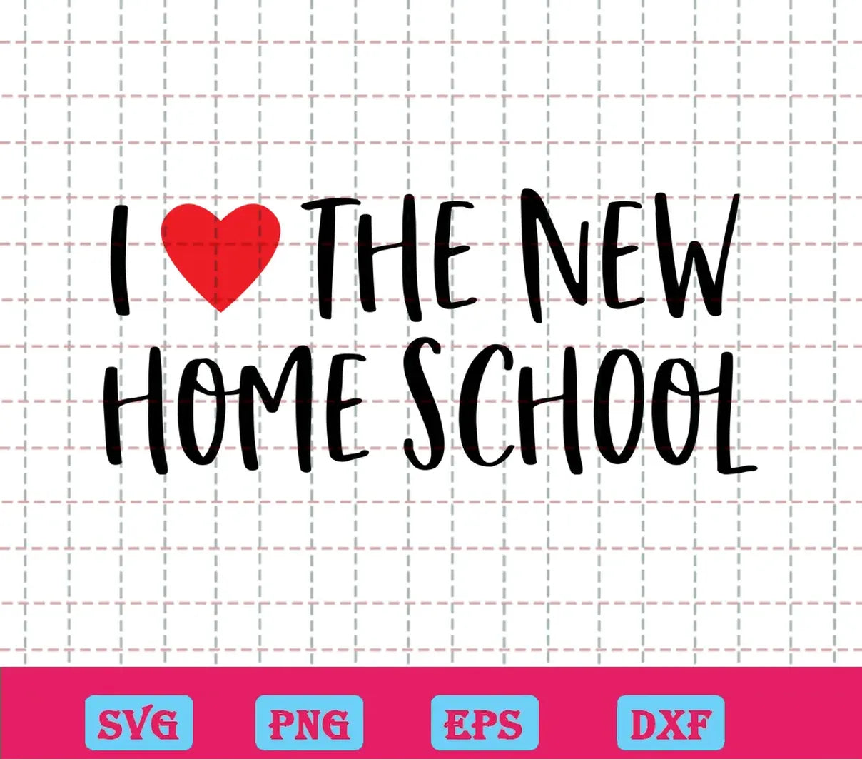 I Love The New Home School Svg Free, Social Distancing Svg, Quarantined Svg