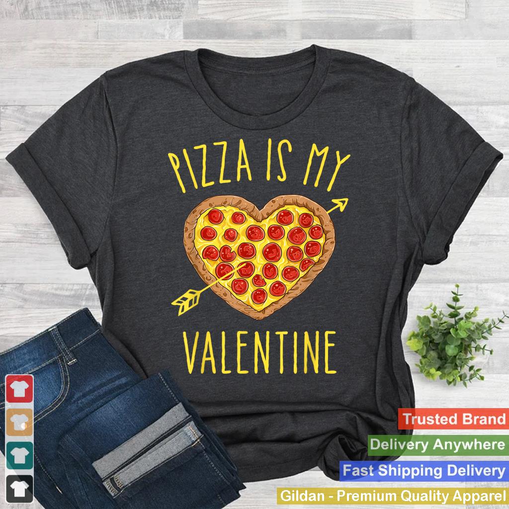 Pizza Is My Valentine Valentines Day Heart Pepperoni Lover