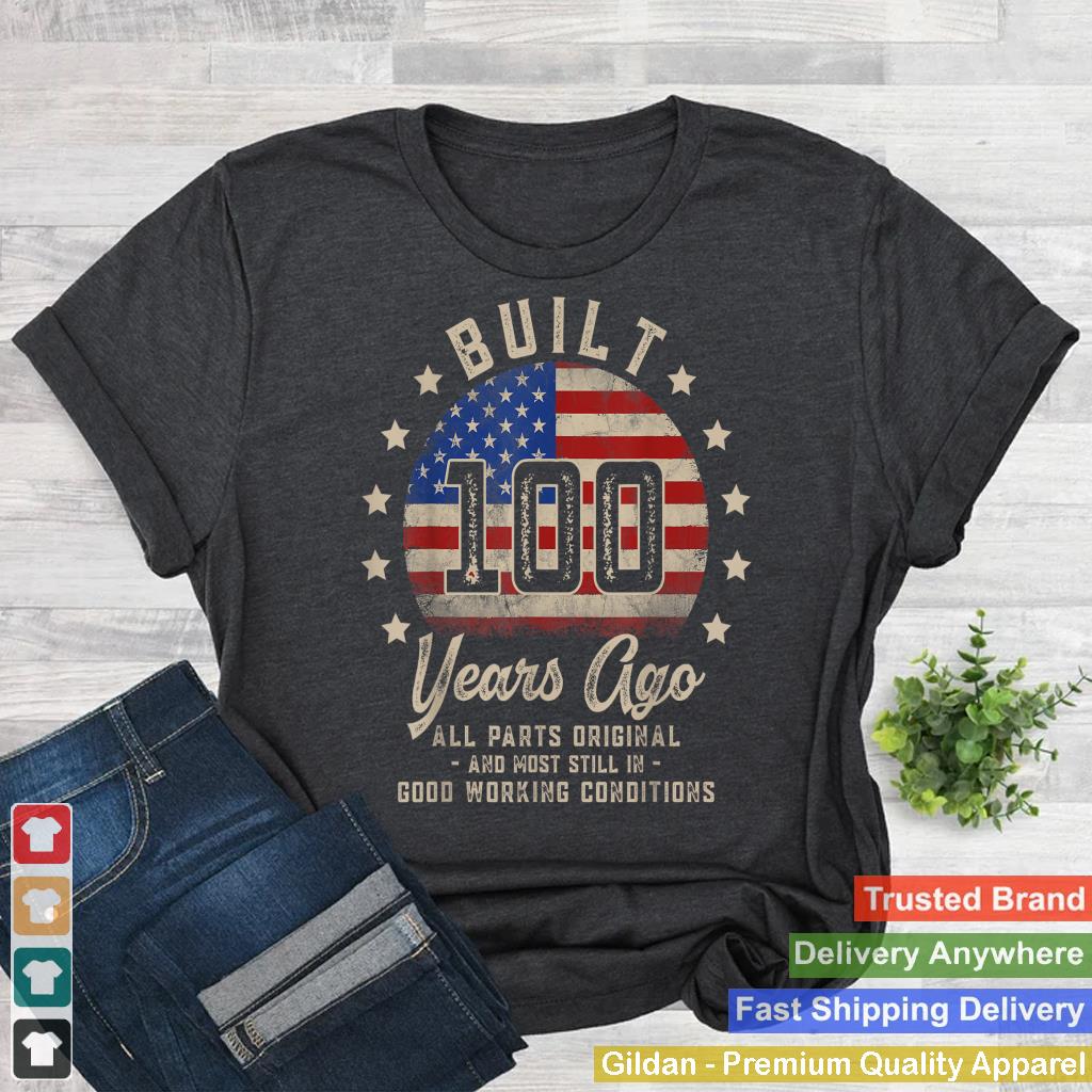 Vintage 100th Birthday Built 100 Years Ago Men American Flag