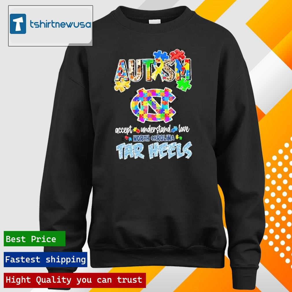 Top North Carolina Tar Heels Autism Accept Understand Love 2025 T Shirts