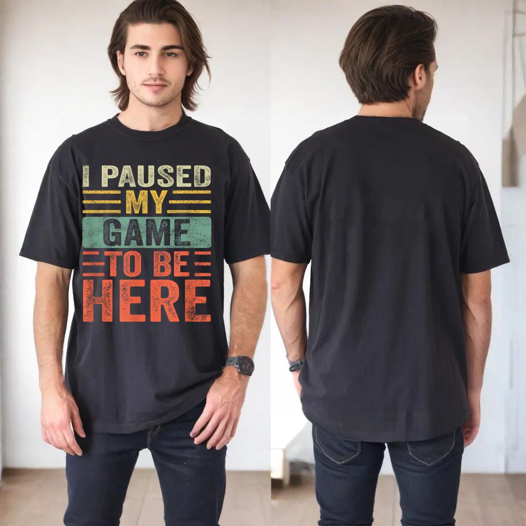 I Paused My Game To Be Here, Funny Retro Vintage Video Gamer Short Sleeve