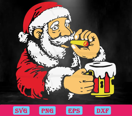 Christmas Santa Smoking Cigar And Drinking Beer, The Best Digital Svg Designs For Cricut