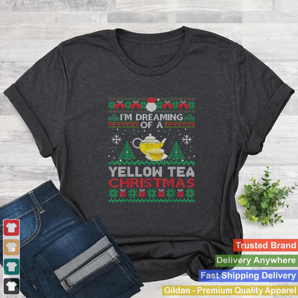 Im Dreaming Of A Yellow Tea Christmas Ugly Sweater Party T Shirt