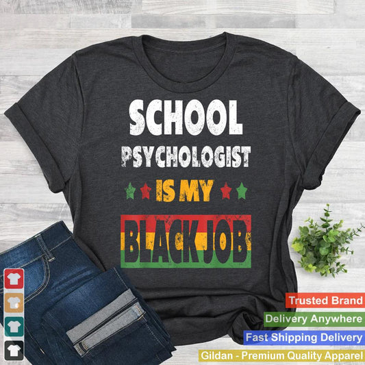 SCHOOL PSYCHOLOGIST is my Black Job tittle Personalized