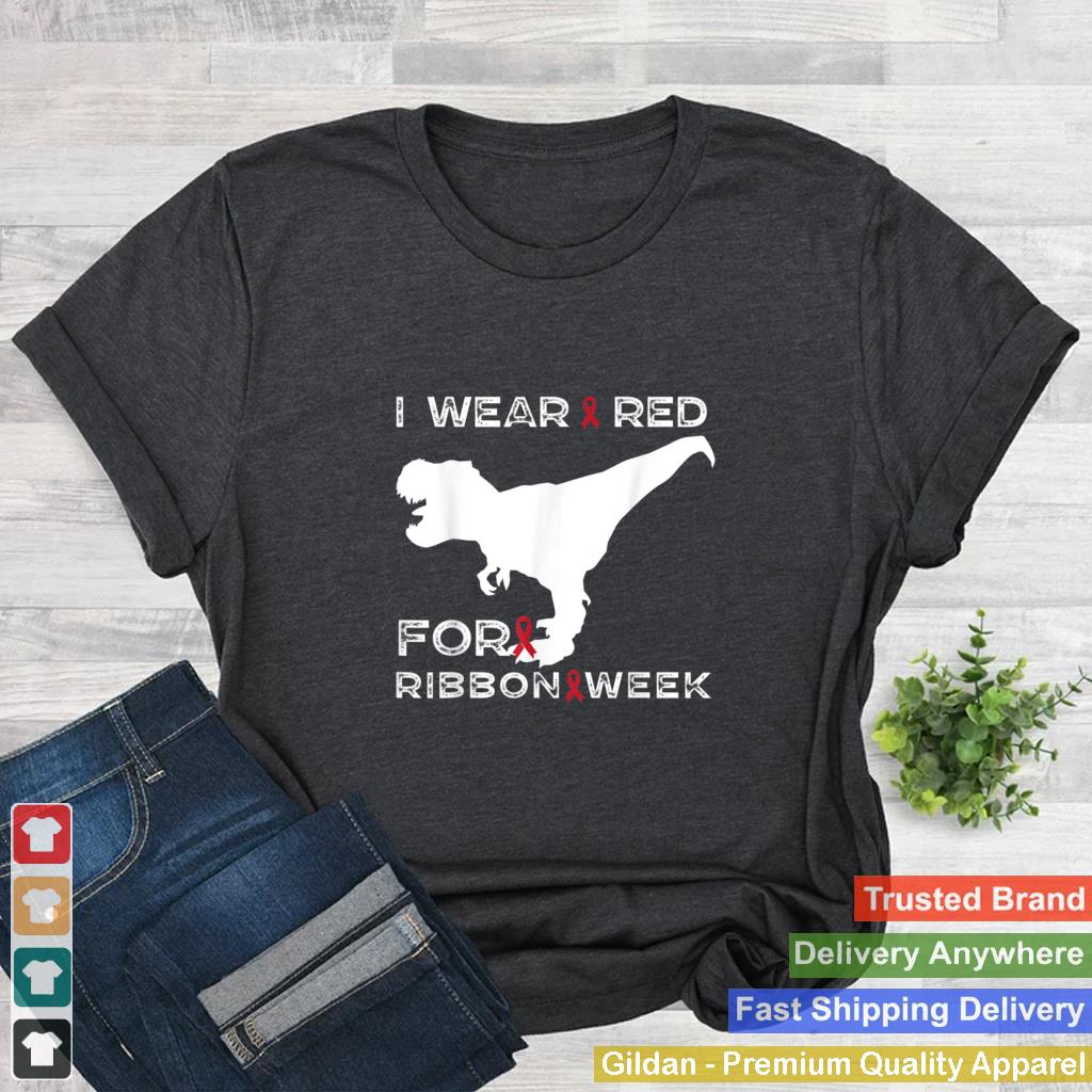 I Wear Red Ribbon Week Awareness funny man women gift T Shirt