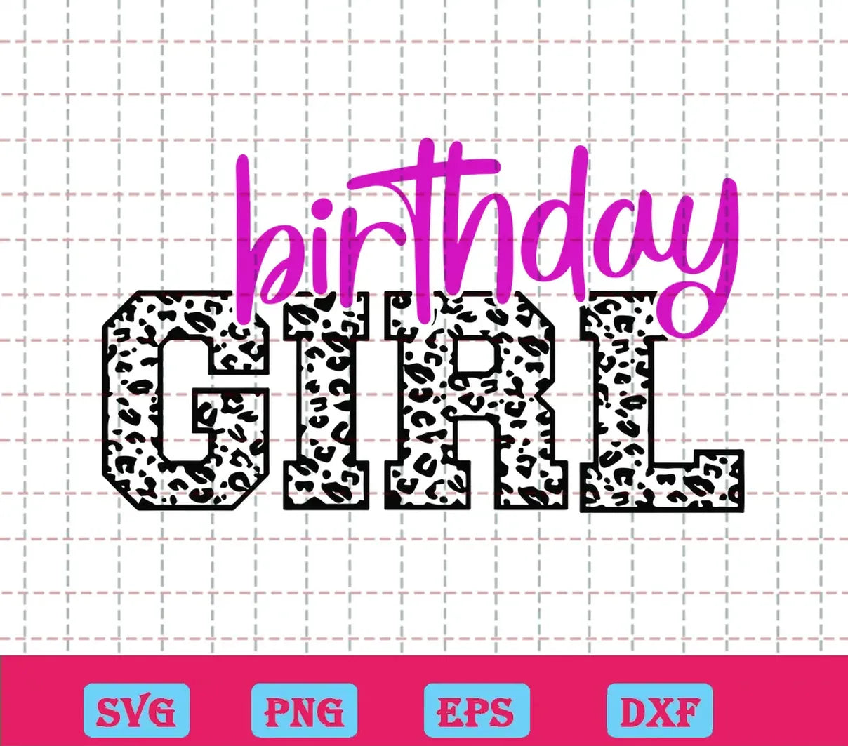 Birthday Girl Leopard, Free Svg Files For Vinyl