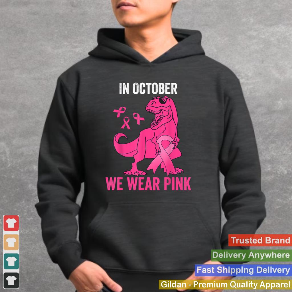 In October We Wear Pink Breast Cancer Trex Dino Kids Toddler T Shirt 8