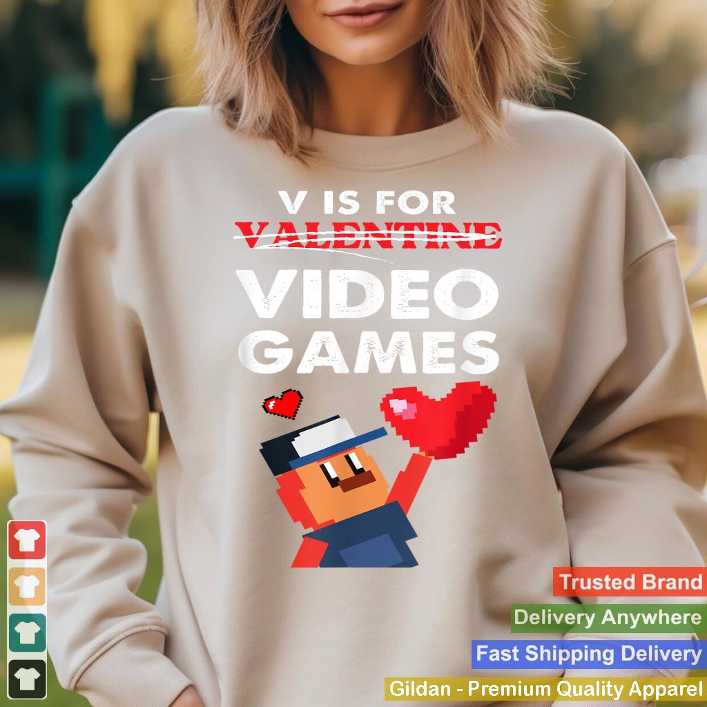 V is for Video Games Valentine's Day T for Men Women