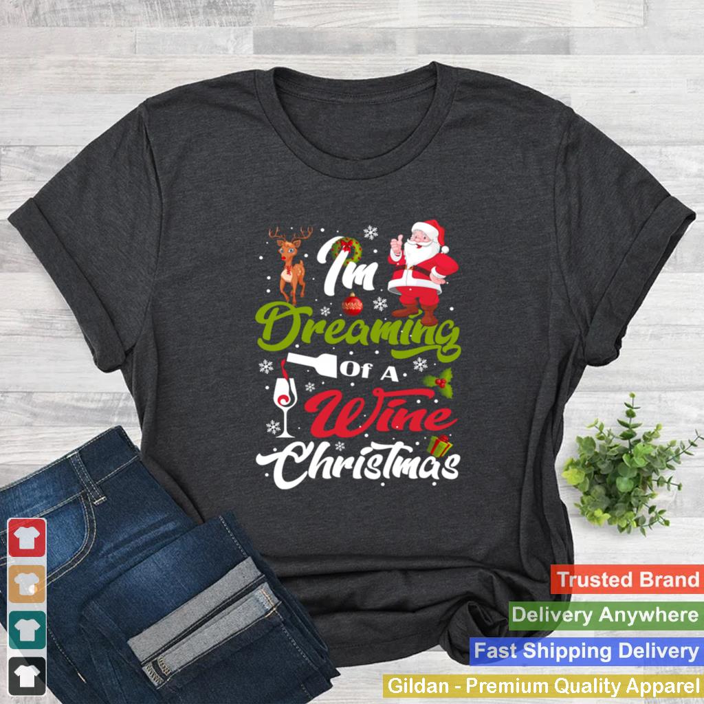 Im Dreaming Of A Wine Christmas 2020 shirt