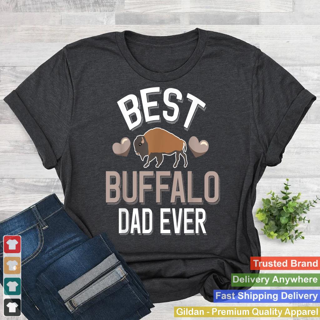 Best Buffalo Dad Ever - Cute Buffalo Dad