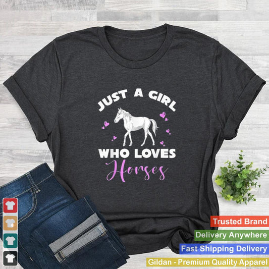 Animal Equestrian Women Just A Girl Who Loves Horses Shirt