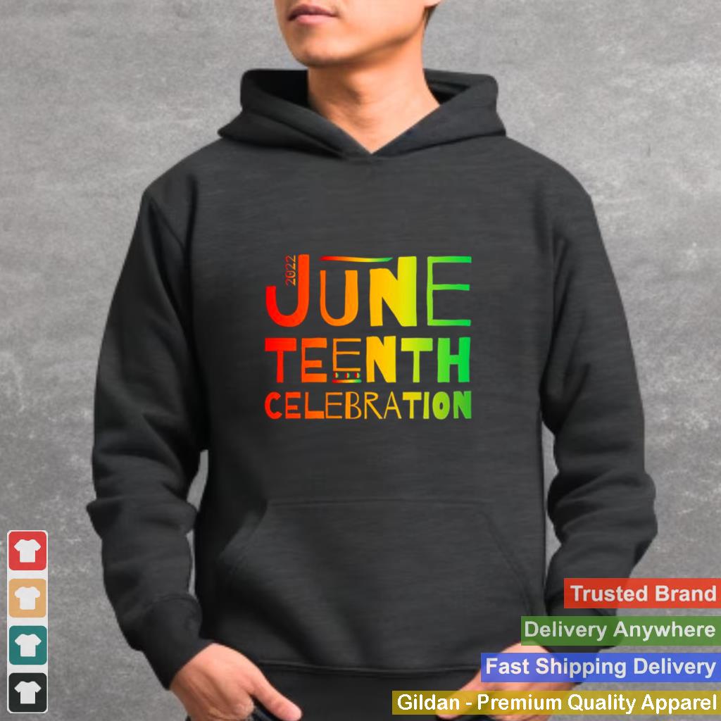 2022 June Teenth Celebration T Shirt