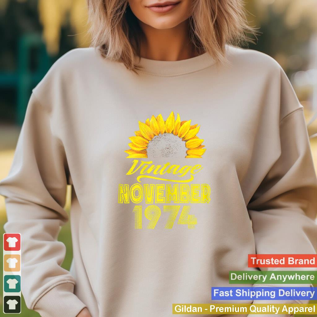 Apparel Sunflower Vintage November 1974 47 Birthday T Shirt