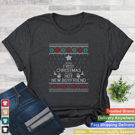 2020 First Christmas With My Hot New Boyfriend Ugly Christmas shirt