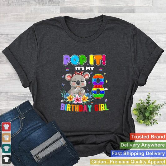 Im 8 Years Old 8th Birthday Koala Girls Pop It Shirt