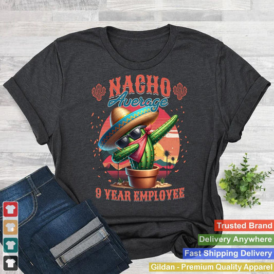 Nacho Average 9 Year Employee 9th Work Anniversary