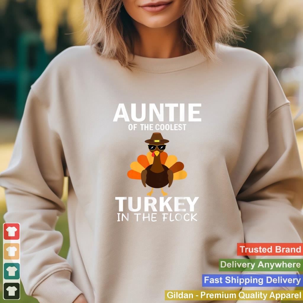 Auntie Of The Coolest Turkey In The Flock Thanksgiving Aunt T Shirt