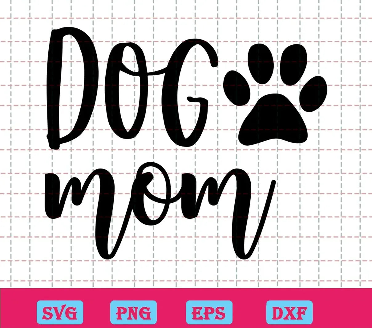 Dog Mom svg Free Pet svg Instant download Shirt Design Animal Lover svg