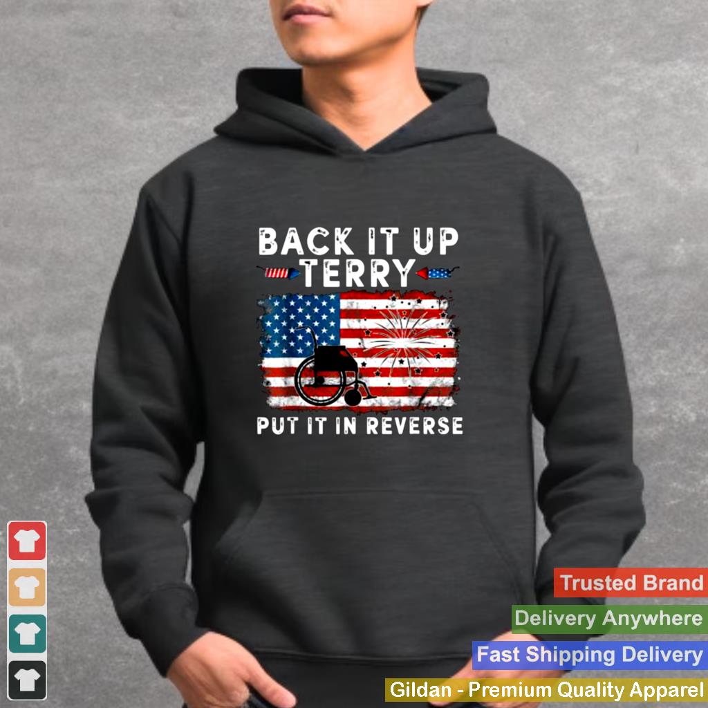 Back Up Terry Put It In Reverse Firework Funny 4th Of July T Shirt