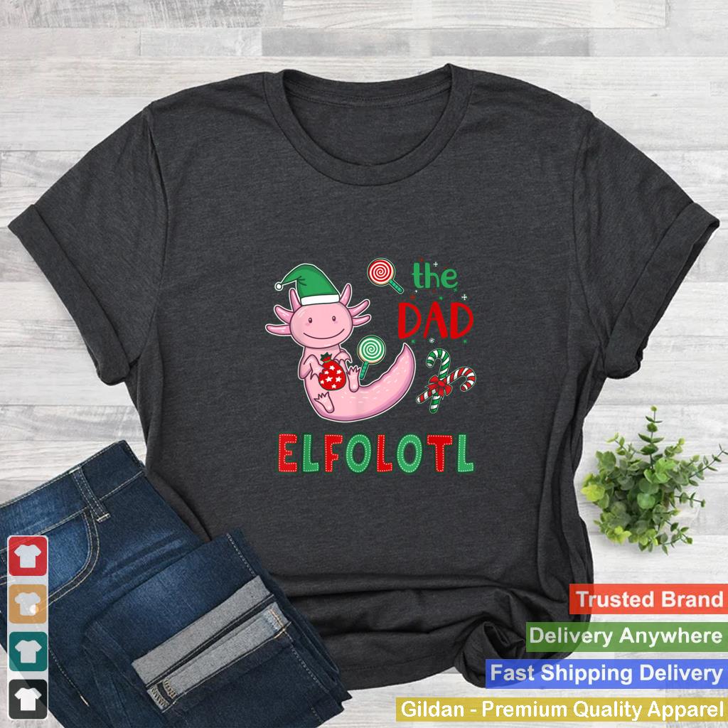 Axolotl Elf Dad Christmas Axolotl Elfolotl Dad Elf T Shirt