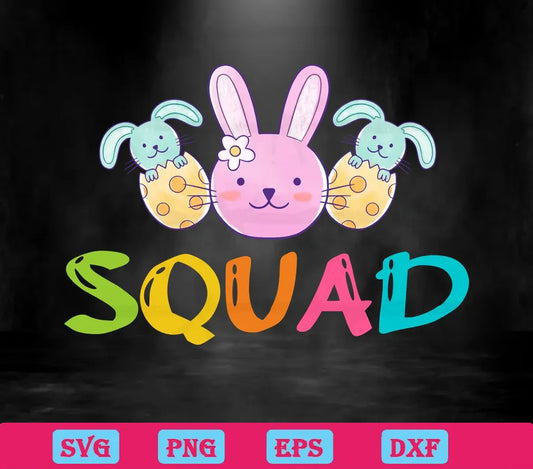 Easters Day Squad With Cutest Bunny svg