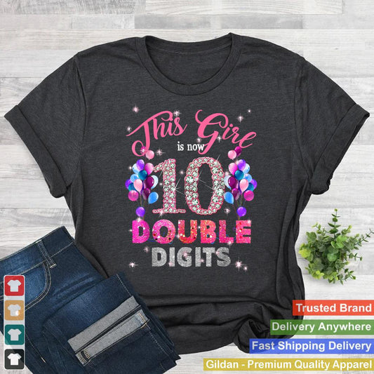 10th Birthday Gifts Shirt This Girl Is Now 10 Double Digits